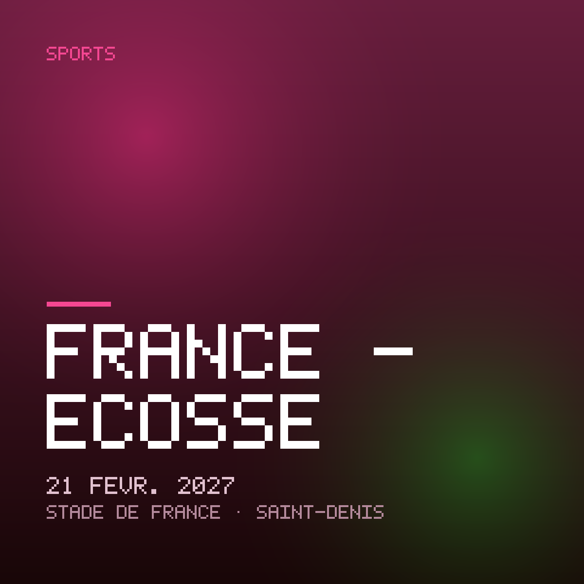 France - Écosse · Dimanche 21 Février 2027 · Stade de France