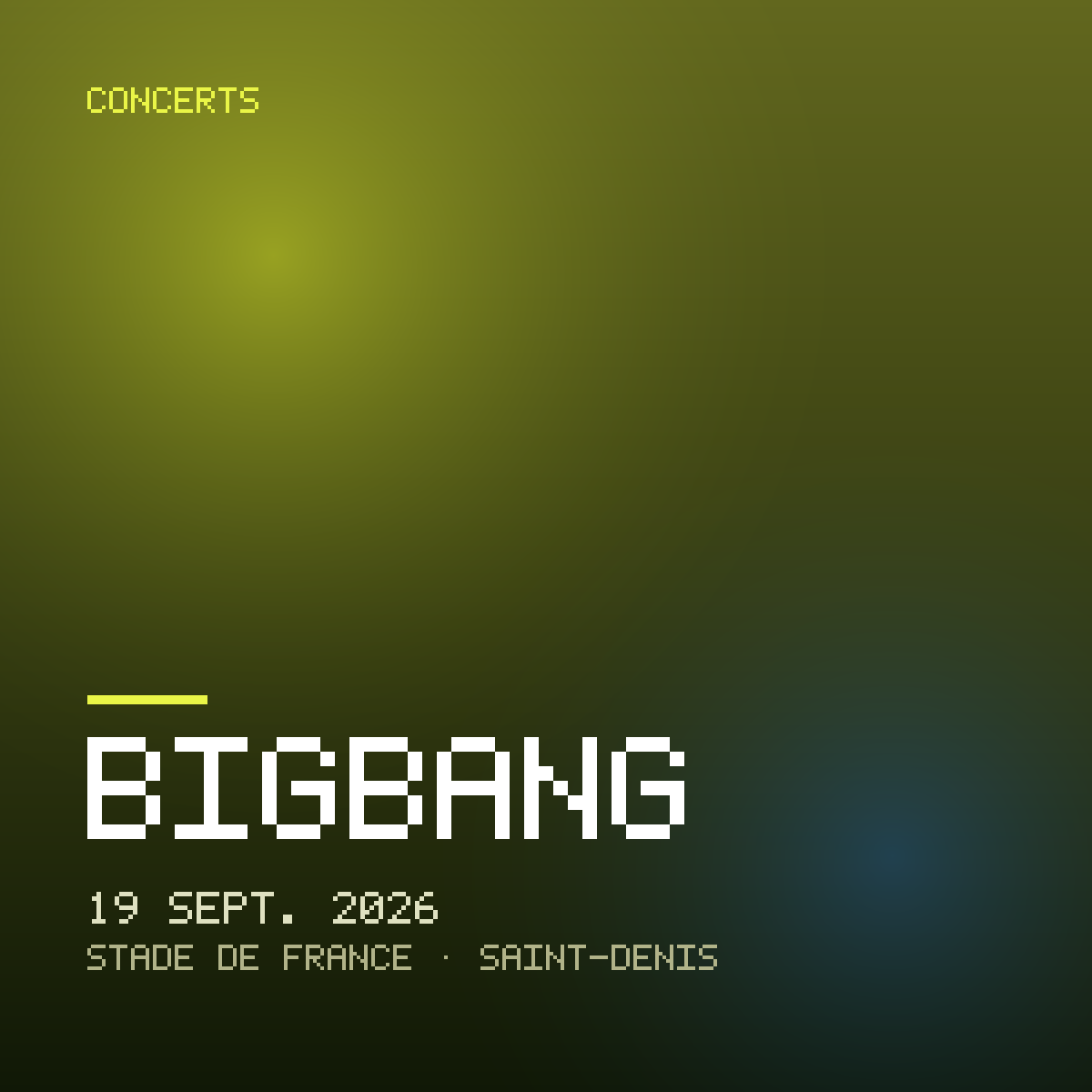 BigBang · Samedi 19 Septembre 2026 · Stade de France