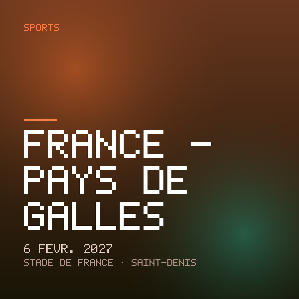 France - Pays de Galles · Samedi 6 Février 2027 · Stade de France